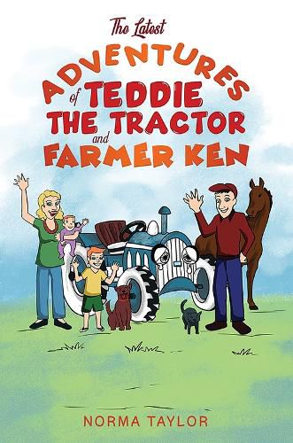 The Latest Adventures of Teddie the Tractor and Farmer Ken