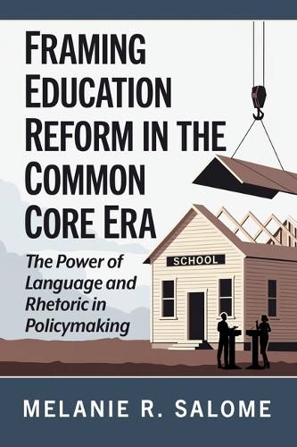 Cover image for Framing Education Reform in the Common Core Era