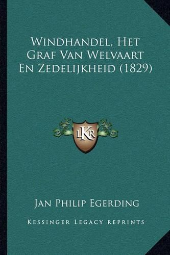 Cover image for Windhandel, Het Graf Van Welvaart En Zedelijkheid (1829)