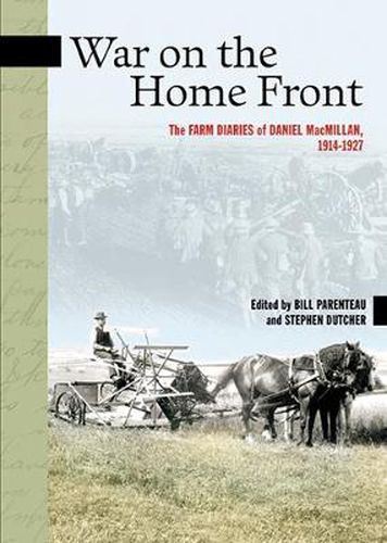 Cover image for War on the Home Front: The Farm Diaries of Daniel MacMillan, 1914-1927