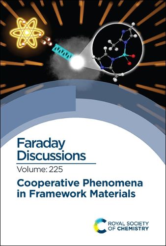 Cover image for Cooperative Phenomena in Framework Materials: Faraday Discussion 225