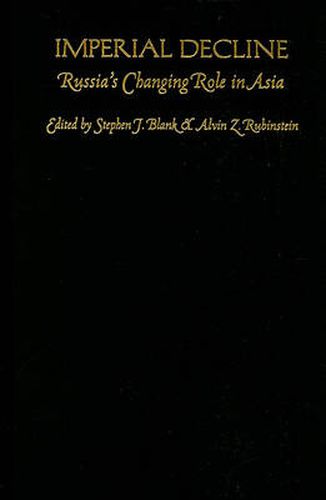 Cover image for Imperial Decline: Russia's Changing Role in Asia