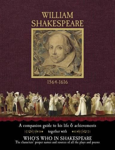 William Shakespeare 1564-1616: A Companion Guide to His Life & Achievements