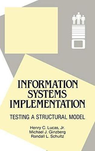 Cover image for Information Systems Implementation: Testing a Structural Model