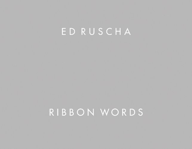 Cover image for Ed Ruscha - Ribbon Words