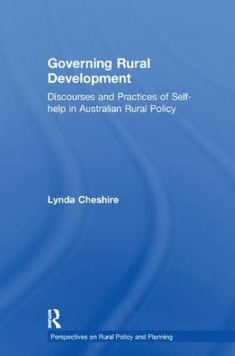 Cover image for Governing Rural Development: Discourses and Practices of Self-help in Australian Rural Policy