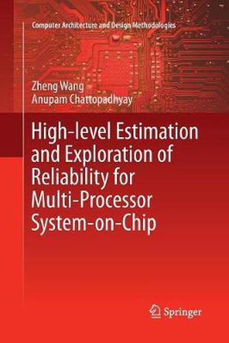 Cover image for High-level Estimation and Exploration of Reliability for Multi-Processor System-on-Chip