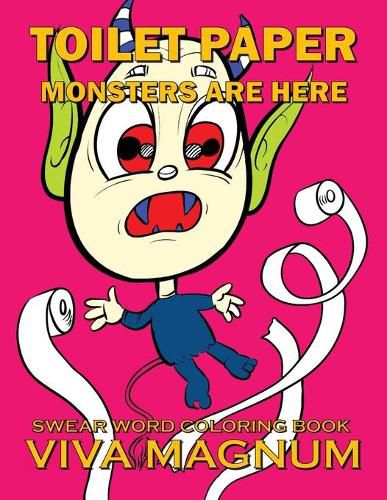 Cover image for Toilet Paper Monsters Are Here: Swear Word Coloring Book