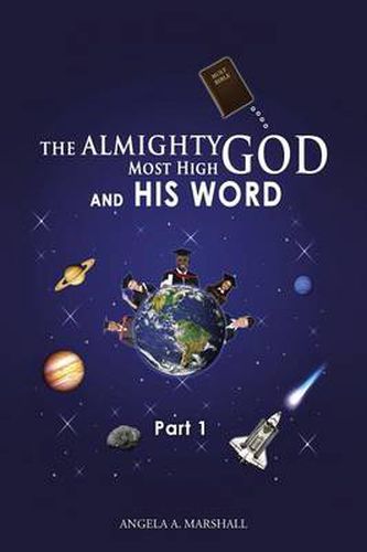 The Almighty Most High God and His Word: Part 1