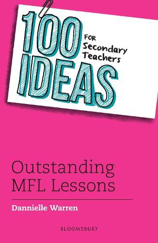 Cover image for 100 Ideas for Secondary Teachers: Outstanding MFL Lessons