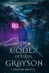 Cover image for The Codex of Tyler Grayson: Creatures Among Us