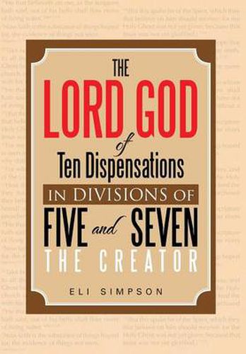 Cover image for The Lord God of Ten Dispensations in Divisions of Five and Seven