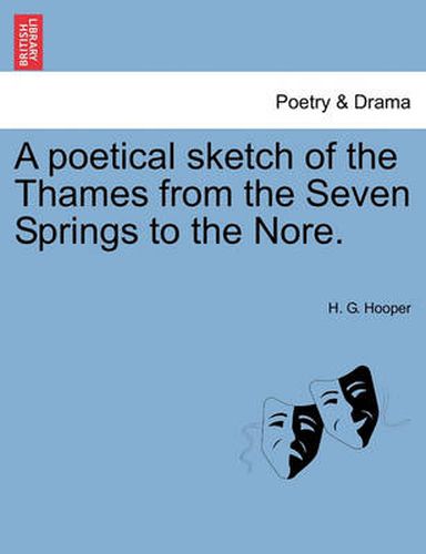 Cover image for A Poetical Sketch of the Thames from the Seven Springs to the Nore.