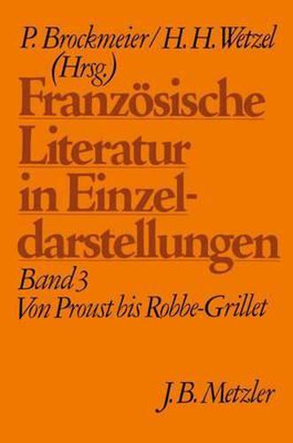 Cover image for Franzoesische Literatur in Einzeldarstellungen, Band 3: Von Proust bis Robbe-Grillet