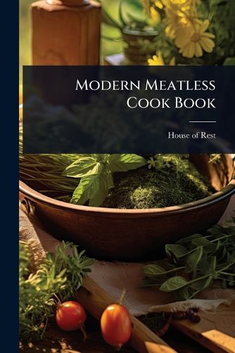 Cover image for Modern Meatless Cook Book