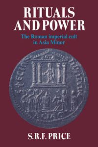 Cover image for Rituals and Power: The Roman Imperial Cult in Asia Minor