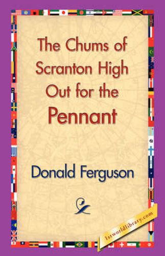 Cover image for The Chums of Scranton High Out for the Pennant