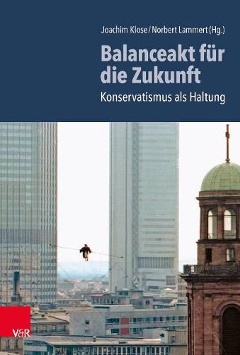 Cover image for Balanceakt fur die Zukunft: Konservatismus als Haltung