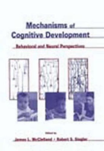 Cover image for Mechanisms of Cognitive Development: Behavioral and Neural Perspectives