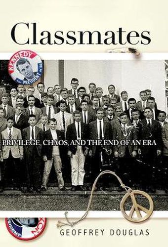 Cover image for The Classmates: Privilege, Chaos, and the End of an Era