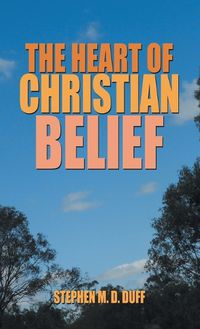 Cover image for The Heart of Christian Belief