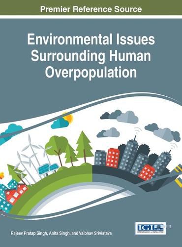 Cover image for Environmental Issues Surrounding Human Overpopulation