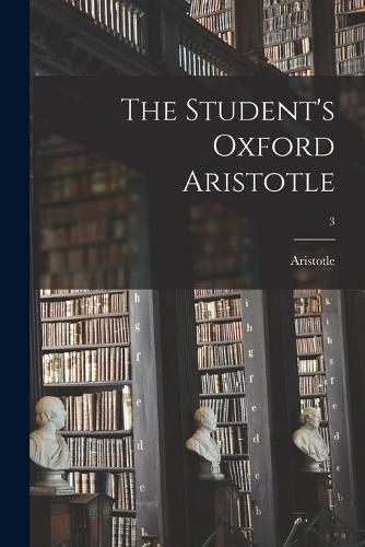 Cover image for The Student's Oxford Aristotle; 3