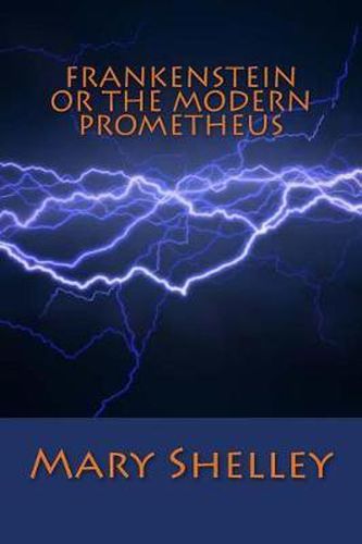Cover image for Frankenstein or the Modern Prometheus