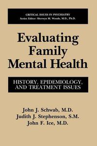 Cover image for Evaluating Family Mental Health: History, Epidemiology, and Treatment Issues