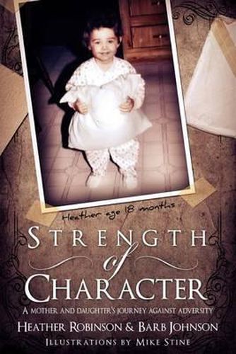 Cover image for Strength of Character: A Mother and Daugther's Journey Against Adversity.