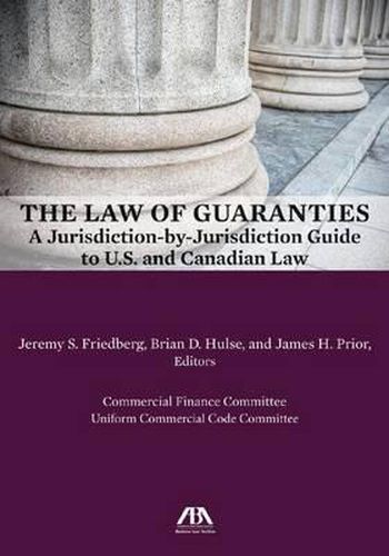 The Law of Guaranties: A Jurisdiction-by-jurisdiction Guide to U.S. and Canadian Law