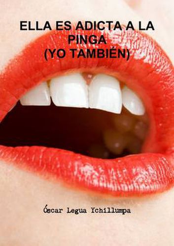 Cover image for Ella Es Adicta A La Pinga (Yo Tambien)