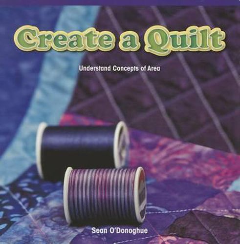 Cover image for Create a Quilt: Understand Concepts of Area