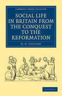 Cover image for Social Life in Britain from the Conquest to the Reformation