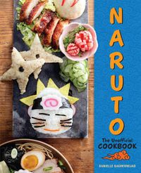 Cover image for Naruto: The Unofficial Cookbook