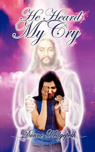 Cover image for He Heard My Cry