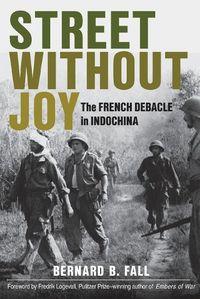 Cover image for Street without Joy: The French Debacle in Indochina