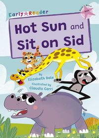 Cover image for Hot Sun and Sit on Sid