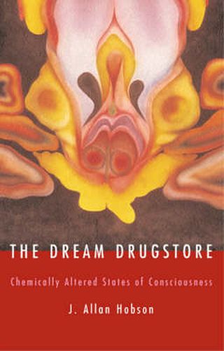 Cover image for The Dream Drugstore: Chemically Altered States of Consciousness