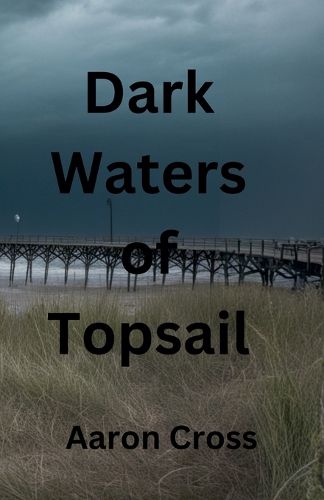 Cover image for Dark Waters of Topsail