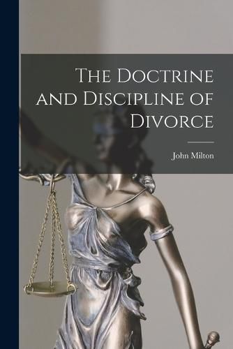 Cover image for The Doctrine and Discipline of Divorce