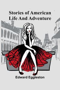 Cover image for Stories of American Life and Adventure