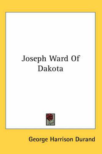 Cover image for Joseph Ward Of Dakota