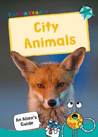 Cover image for City Animals: (Turquoise Non-fiction Early Reader)