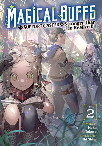 Cover image for Magical Buffs: The Support Caster is Stronger Than He Realized! (Light Novel) Vol. 2