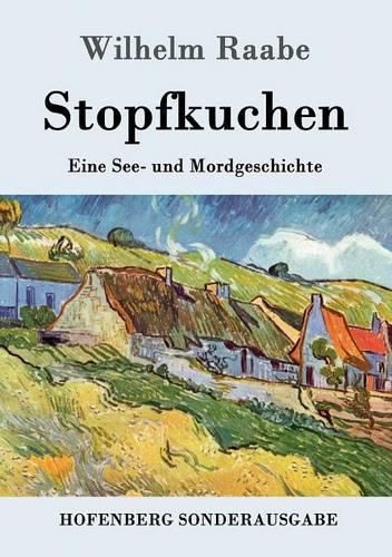 Stopfkuchen: Eine See- und Mordgeschichte