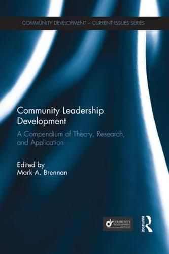 Cover image for Community Leadership Development: A Compendium of Theory, Research, and Application