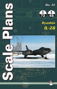 Cover image for Scale Plans No. 22: Ilyushin Il-28