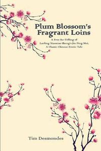 Cover image for Plum Blossom's Fragarant Loins