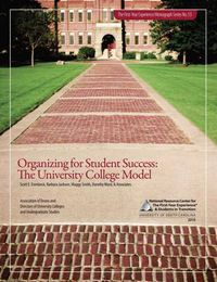 Cover image for Organizing for Student Success: The University College Model